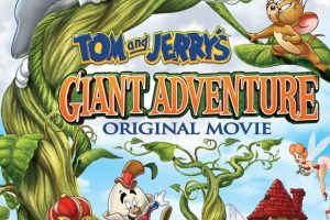 Tom and Jerry’s Giant Adventure (2013) English Dub Download 480p, 720p & 1080p [HD BluRay] 1