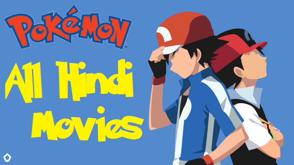 Pokemon All Movies Hindi Dubbed Download (360p, 480, 720p HD, 1080p FHD)
