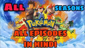 Pokemon All Series & Seasons Hindi Dubbed Download (360p, 480p, 720p, 1080p FHD)